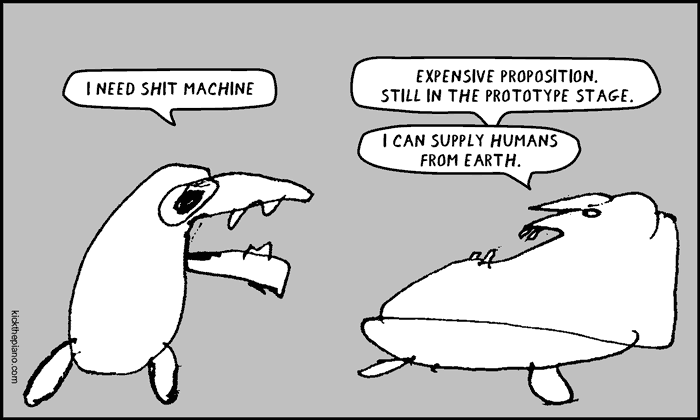 shit machine too expensive - I can supply humans from Earth